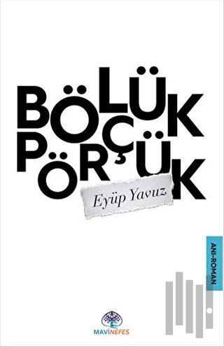 Bölük Pörçük | Kitap Ambarı