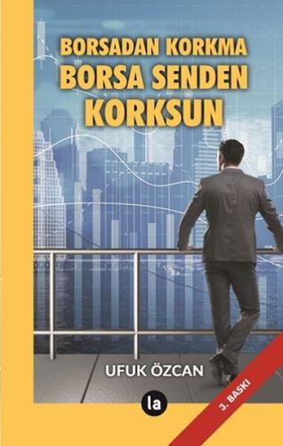 Borsadan Korkma Borsa Senden Korksun | Kitap Ambarı