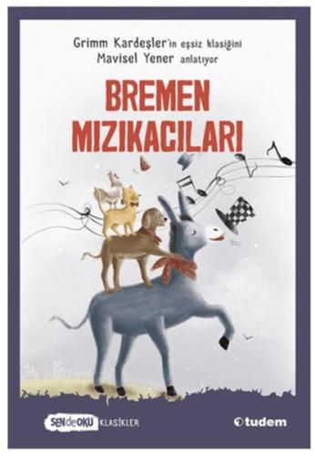 Bremen Mızıkacıları (Sen de Oku Klasikler) | Kitap Ambarı