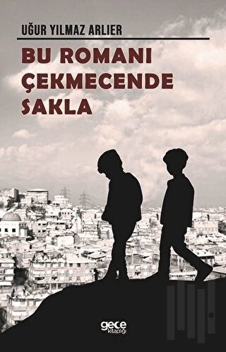 Bu Romanı Çekmecende Sakla | Kitap Ambarı