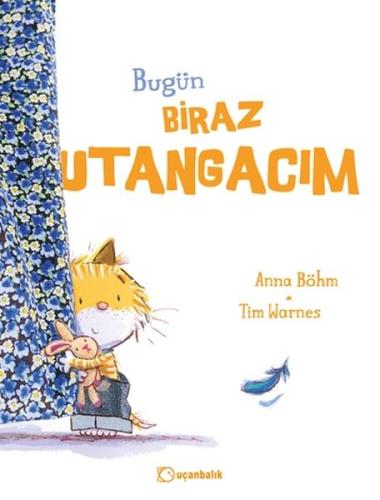 Bugün Biraz Utangacım (Ciltli) | Kitap Ambarı