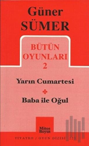 Bütün Oyunları 2 - Yarın Cumartesi -Baba ile Oğul | Kitap Ambarı