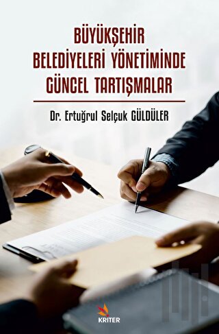 Büyükşehir Belediyeleri Yönetiminde Güncel Tartışmalar | Kitap Ambarı