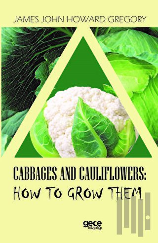 Cabbages and Cauliflowers: How to Grow Them | Kitap Ambarı