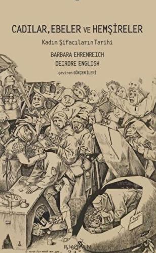 Cadılar, Ebeler ve Hemşireler | Kitap Ambarı