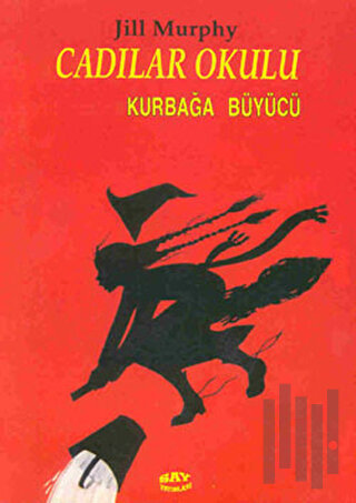 Cadılar Okulu 3 - Kurbağa Büyücü | Kitap Ambarı