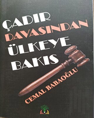 Çadır Davasından Ülkeye Bakış (Ciltli) | Kitap Ambarı