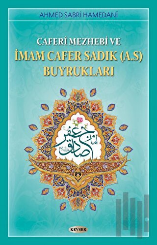 Caferi Mezhebi ve İmam Cafer Sadık Buyrukları | Kitap Ambarı