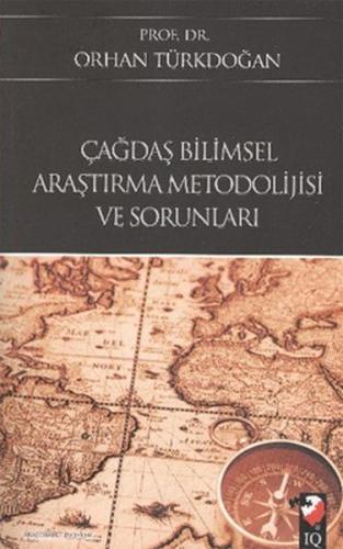 Çağdaş Bilimsel Araştırma Metodolijisi Ve Sorunları | Kitap Ambarı