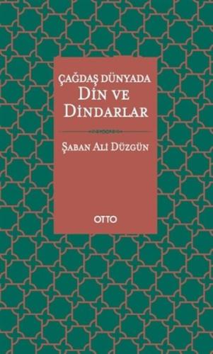 Çağdaş Dünyada Din ve Dindarlar | Kitap Ambarı