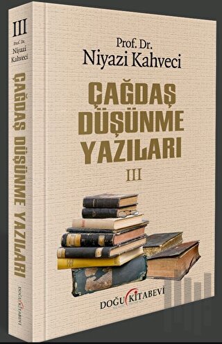 Çağdaş Düşünme Yazıları III | Kitap Ambarı