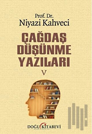 Çağdaş Düşünme Yazıları V | Kitap Ambarı