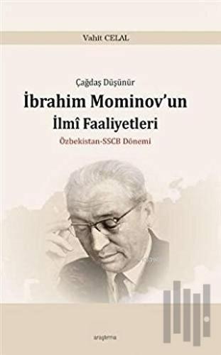 Çağdaş Düşünür İbrahim Mominov’un İlmi Faaliyetleri | Kitap Ambarı