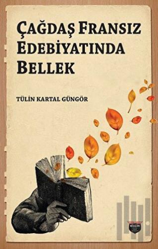 Çağdaş Fransız Edebiyatında Bellek | Kitap Ambarı