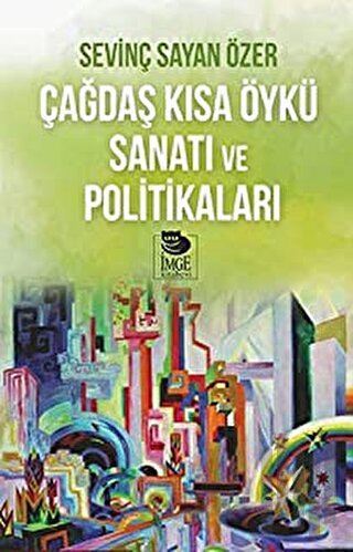 Çağdaş Kısa Öykü Sanatı ve Politikaları | Kitap Ambarı