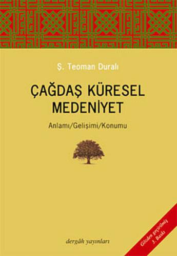 Çağdaş Küresel Medeniyet Anlamı-Gelişimi-Konumu | Kitap Ambarı