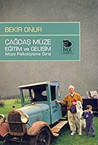 Çağdaş Müze Eğitim ve Gelişim Müze Psikolojisine Giriş | Kitap Ambarı