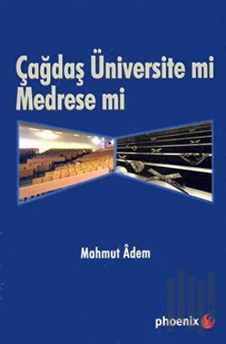 Çağdaş Üniversite mi Medrese mi? | Kitap Ambarı