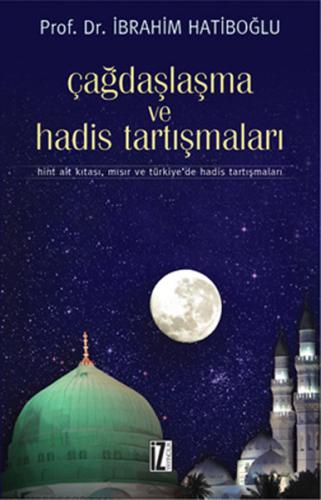 Çağdaşlaşma ve Hadis Tartışmaları | Kitap Ambarı