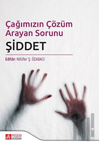 Çağımızın Çözüm Arayan Sorunu Şiddet | Kitap Ambarı