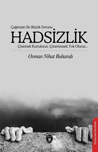 Çağımızın En Büyük Sorunu Hadsizlik | Kitap Ambarı