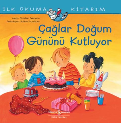 Çağlar Doğum Gününü Kutluyor - İlk Okuma Kitabım | Kitap Ambarı