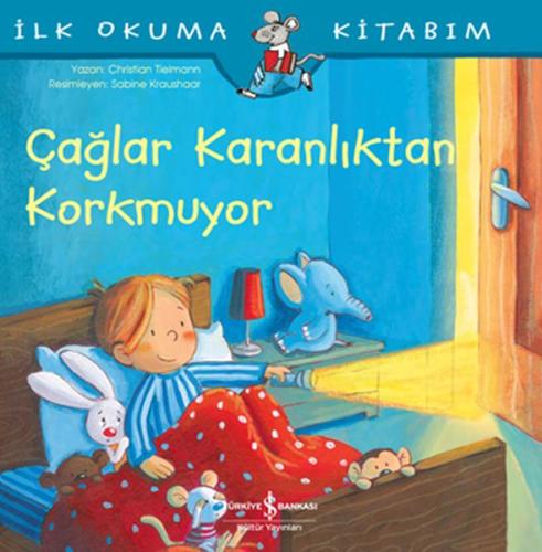 Çağlar Karanlıktan Korkmuyor - İlk Okuma Kitabım | Kitap Ambarı