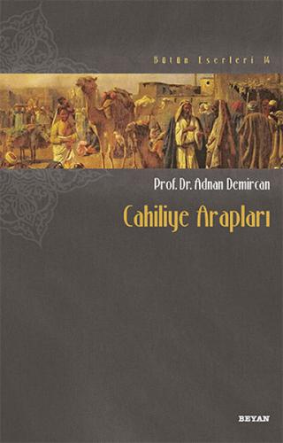 Cahiliye Arapları | Kitap Ambarı