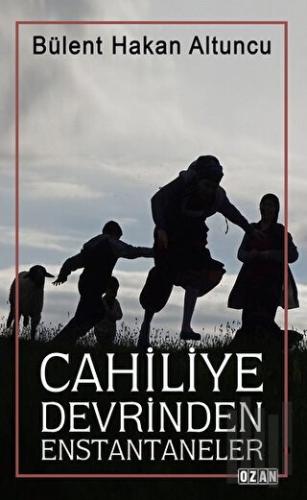 Cahiliye Devrinden Enstantaneler | Kitap Ambarı