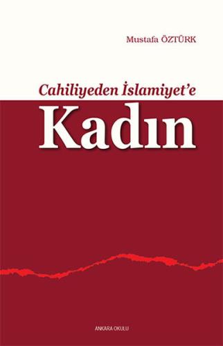 Cahiliyeden İslamiyet’e Kadın | Kitap Ambarı