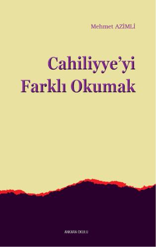 Cahiliyye'yi Farklı Okumak | Kitap Ambarı