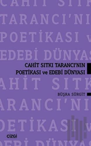 Cahit Sıtkı Tarancı'nın Poetikası ve Edebi Dünyası | Kitap Ambarı