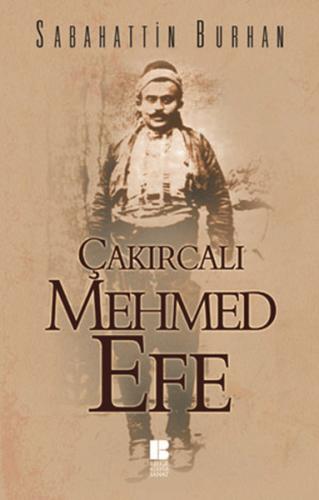 Çakırcalı Mehmet Efe | Kitap Ambarı