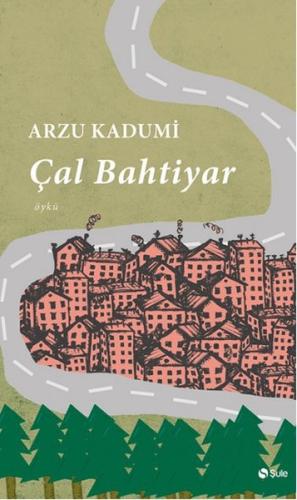 Çal Bahtiyar | Kitap Ambarı