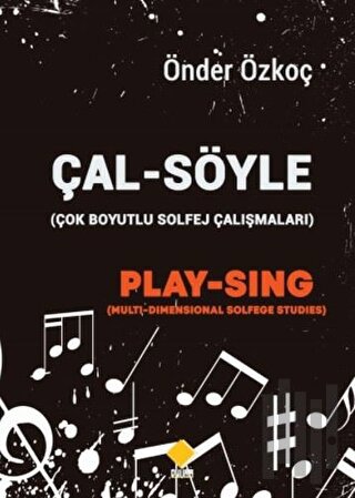 Çal-Söyle (Çok Boyutlu Solfej Çalışmaları) | Kitap Ambarı