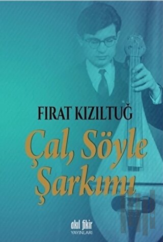 Çal Söyle Şarkımı | Kitap Ambarı