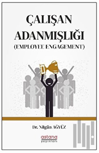 Çalışan Adanmışlığı (Employee Engagement) | Kitap Ambarı