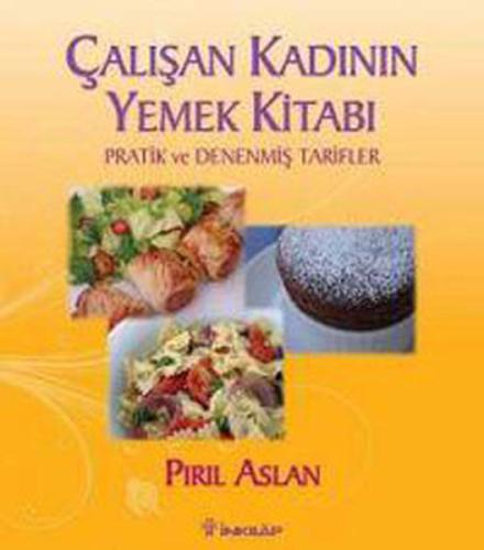 Çalışan Kadının Yemek Kitabı | Kitap Ambarı