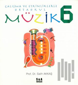 Çalışma ve Etkinliklerle Ortaokul Müzik 6 | Kitap Ambarı