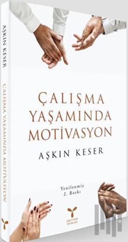 Çalışma Yaşamında Motivasyon | Kitap Ambarı