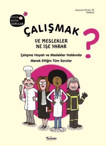 Çalışmak ve Meslekler Ne İşe Yarar? (Ciltli) | Kitap Ambarı