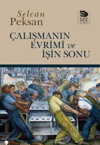 Çalışmanın Evrimi ve İşin Sonu | Kitap Ambarı