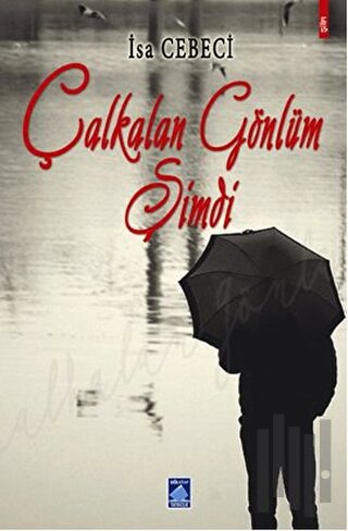 Çalkalan Gönlüm Şimdi | Kitap Ambarı