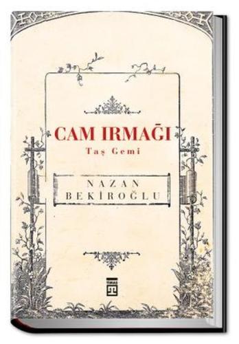 Cam Irmağı Taş Gemi (Bez Ciltli) | Kitap Ambarı