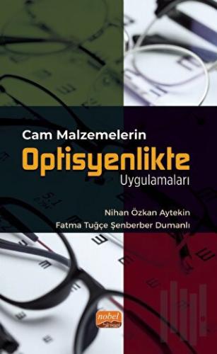 Cam Malzemelerin Optisyenlikte Uygulamaları | Kitap Ambarı