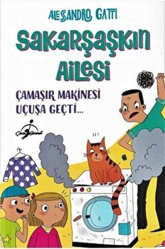 Çamaşır Makinesi Uçuşa Geçti - Sakarşaşkın Ailesi | Kitap Ambarı