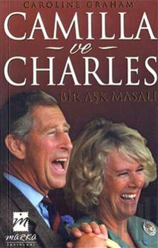 Camilla ve Charles: Bir Aşk Masalı | Kitap Ambarı