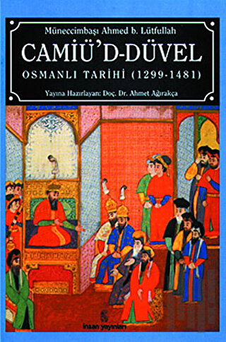 Camiü’d-Düvel Osmanlı Tarihi (1299-1481) | Kitap Ambarı