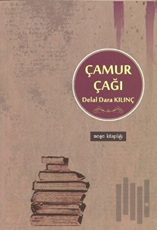 Çamur Çağı | Kitap Ambarı