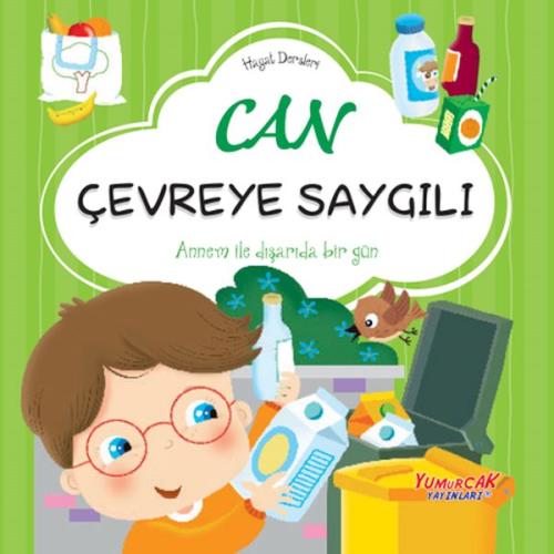 Can Çevreye Saygılı– Hayat Dersleri Dizisi | Kitap Ambarı